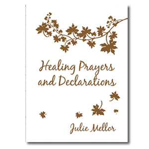 Healing Prayers and Declarations